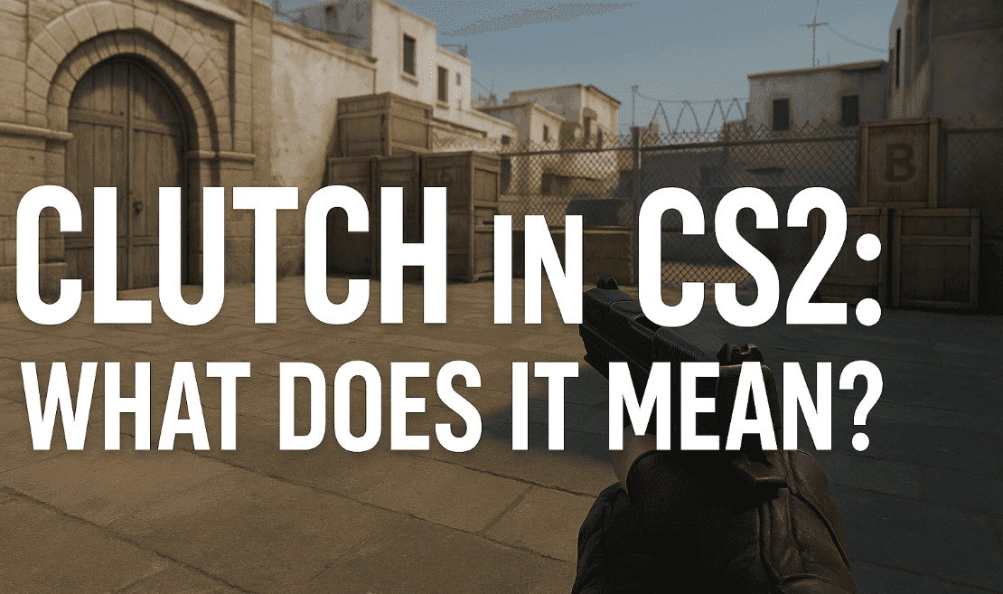 Clutch w CS2: co to znaczy?
